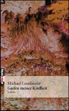 Garten meiner Kindheit - Groißmeier, Michael