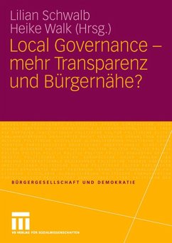 Local Governance - mehr Transparenz und Bürgernähe? - Schwalb, Lilian / Walk, Heike (Hgg.)