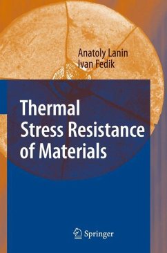 Thermal Stress Resistance of Materials - Lanin, Anatoly;Fedik, Ivan