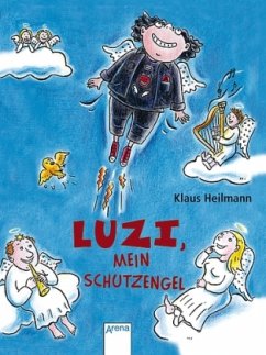 Luzi, mein Schutzengel - Heilmann, Klaus