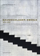 Baumschlager - Eberle 2002-2007 - Nerdinger, Winfried (ed.)