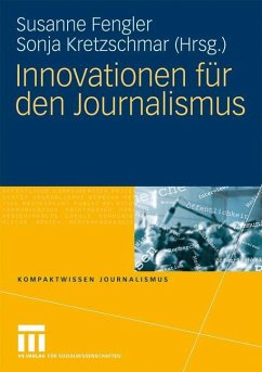Innovationen für den Journalismus - Fengler, Susanne / Kretzschmar, Sonja (Hrsg.)