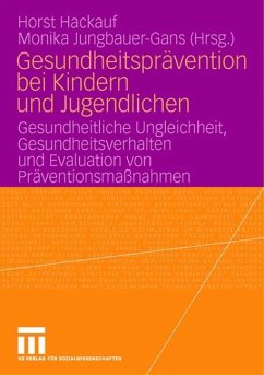 Gesundheitsprävention bei Kindern und Jugendlichen - Hackauf, Horst / Jungbauer-Gans, Monika (Hgg.)