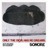 Only The Devil Has No Dreams (Reissue)