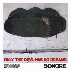 Only The Devil Has No Dreams (Reissue) - Sonore