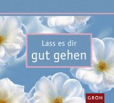Lass es dir gutgehen (Tischaufsteller)