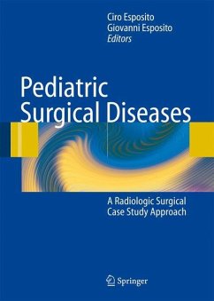 Pediatric Surgical Diseases - Esposito, Ciro (ed.-in-chief) / Esposito, Giovanni / Albanese, C.T. / Fujioka, M. / Mac Kinlay, G. / Rollins, N. / Schier, F. (eds.)