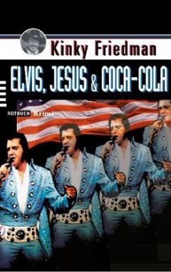 Elvis, Jesus & Coca-Cola - Friedman, Kinky