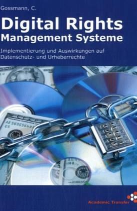 Digital Rights Management Systeme Digital Rights Management Systeme
