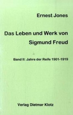 Jahre der Reife: 1901-1919 / Das Leben und Werk des Sigmund Freud Bd.2 - Jones, Ernest
