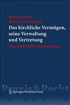 Das kirchliche Vermögen, seine Verwaltung und Vertretung - Primetshofer, Bruno / Pree, Helmuth