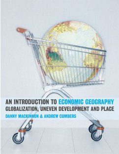 An Introduction to Economic Geography: Globalization, Uneven Development and Place