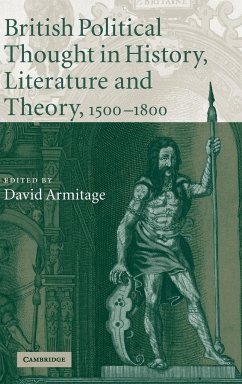British Political Thought in History, Literature and Theory, 1500-1800 - Armitage, David (ed.)