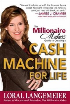 The Millionaire Maker's Guide to Creating a Cash Machine for Life - Langemeier, Loral
