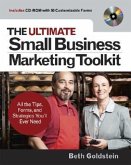 The Ultimate Small Business Marketing Toolkit: All the Tips, Forms, and Strategies You'll Ever Need!
