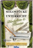 Solostücke für den Unterricht, Blockflöte & Klavier, Unterstufe, Spielpartitur u. Einzelstimme, m. Audio-CD