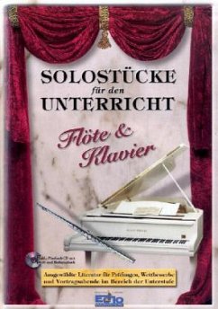 Solostücke für den Unterricht, Flöte & Klavier, Unterstufe, Spielpartitur u. Einzelstimme, m. Audio-CD