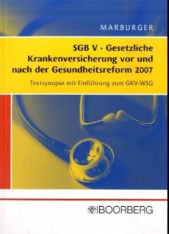 SGB V - Gesetzliche Krankenversicherung vor und nach der Gesundheitsreform 2007 - Marburger, Horst