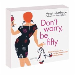 Don't worry, be fifty, 2 Audio-CDs - Schönberger, Margit