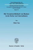 Die Verantwortlichkeit von Banken in der Krise von Unternehmen