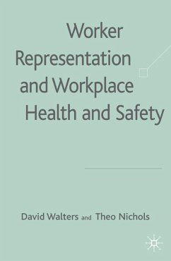 Worker Representation and Workplace Health and Safety - Walters, D.;Nichols, T.