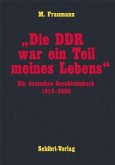 "Die DDR war ein Teil meines Lebens" "Die DDR war ein Teil meines Lebens"