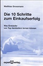 Die 10 Schritte zum Einkaufserfolg - Grossmann, Matthias