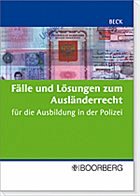 Fälle und Lösungen zum Ausländerrecht - Beck, Hans