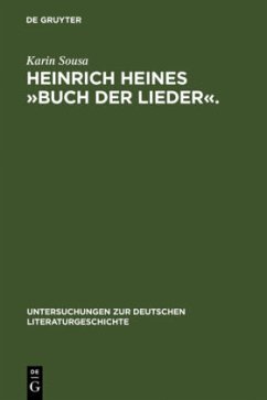 Heinrich Heines »Buch der Lieder«. - Sousa, Karin