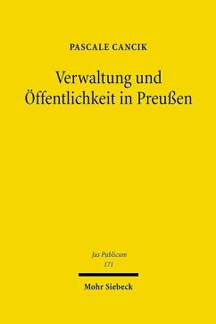 Verwaltung und Öffentlichkeit in Preußen - Cancik, Pascale