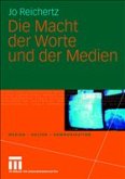 Die Macht der Worte und der Medien