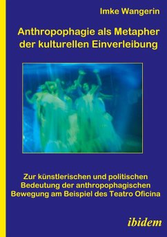 Cover Anthropophagie als Metapher der kulturellen Einverleibung