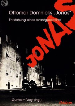 Ottomar Domnicks JONAS. Entstehung eines Avantgardefilms - Vogt, Guntram