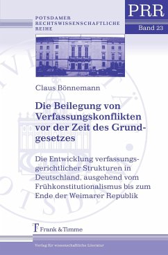 Die Beilegung von Verfassungskonflikten vor der Zeit des Grundgesetzes - Bönnemann, Claus