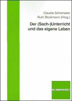 Cover Der (Sach-)unterricht und das eigene Leben