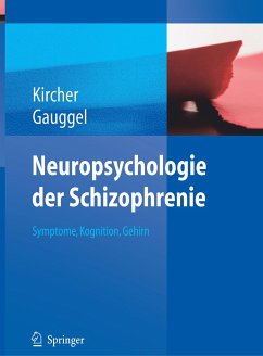 Neuropsychologie der Schizophrenie - Kircher, Tilo;Gauggel, Siegfried
