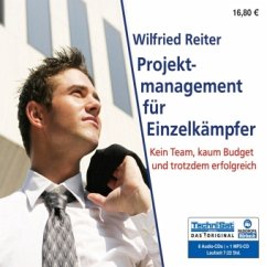 Projektmanagement für Einzelkämpfer, 6 Audio-CDs + 1 MP3-CD - Reiter, Wilfried