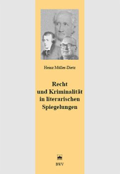 Recht und Kriminalität in literarischen Spiegelungen - Müller-Dietz, Heinz