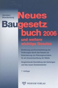 Neues Baugesetzbuch 2006 und weitere wichtige Gesetze - Upmeier, Hans-Dieter / Brandenburg, Christoph (Hgg.)