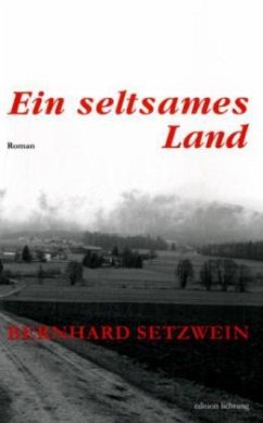 Ein seltsames Land - Setzwein, Bernhard