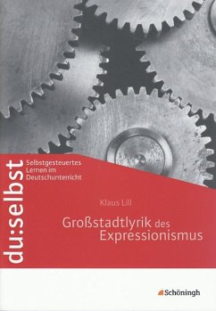 du: selbst. Großstadtlyrik des Expressionismus - Lill, Klaus