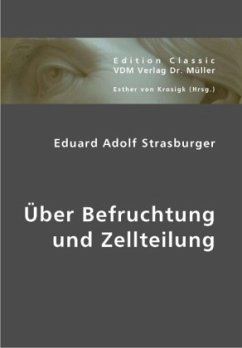 Über Befruchtung und Zellteilung - Strasburger, Eduard A.