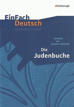 Judenbuche. EinFach Deutsch Unterrichtsmodelle - Droste-Hülshoff, Annette von; Hönes, Doris; Diekhans, Johannes