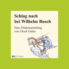 Schlag nach bei Wilhelm Busch - Gehre, Ulrich;Busch, Wilhelm