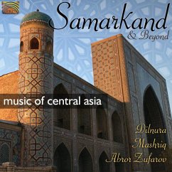 Samarkand & Beyond-Music Of Central Asia - Dilnura,Mashrig/Zufarov,Abror