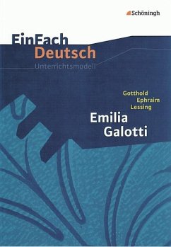 Emilia Galotti: Gymnasiale Oberstufe. EinFach Deutsch Unterrichtsmodelle - Lessing, Gotthold Ephraim; Heider, Martin