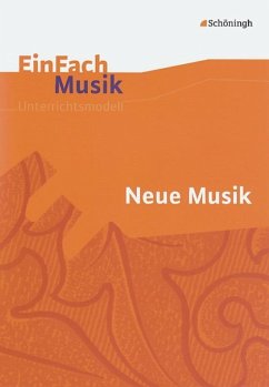 EinFach Musik. Neue Musik - Dermann, Stefanie