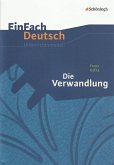 EinFach Deutsch Unterrichtsmodelle: Franz Kafka: Die Verwandlung: Gymnasiale Oberstufe