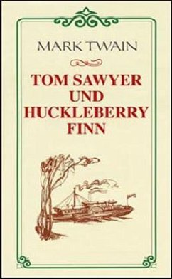 Tom Sawyer und Huckleberry Finn - Twain, Mark