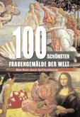 Die 100 schönsten Frauengemälde der Welt Die 100 schönsten Frauengemälde der Welt